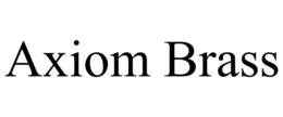AXIOM BRASS trademark