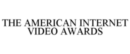 THE AMERICAN INTERNET VIDEO AWARDS trademark