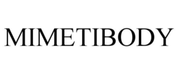 MIMETIBODY trademark