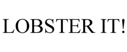 LOBSTER IT! trademark