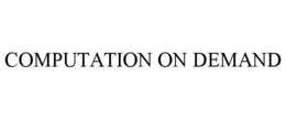 COMPUTATION ON DEMAND trademark