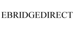 EBRIDGEDIRECT trademark