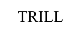 TRILL trademark