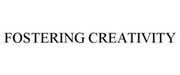 FOSTERING CREATIVITY trademark