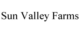 SUN VALLEY FARMS trademark
