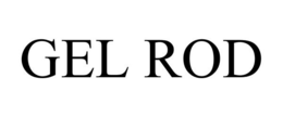 GEL ROD trademark