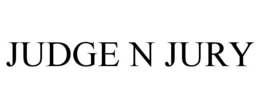 JUDGE N JURY trademark
