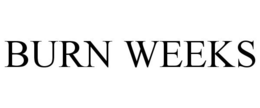 BURN WEEKS trademark