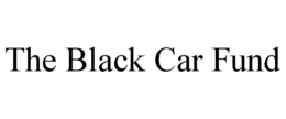 THE BLACK CAR FUND trademark