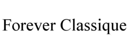 FOREVER CLASSIQUE trademark