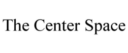 THE CENTER SPACE trademark