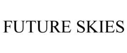 FUTURE SKIES trademark