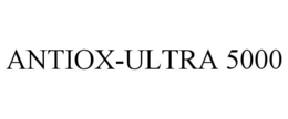 ANTIOX-ULTRA 5000 trademark