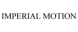 IMPERIAL MOTION trademark