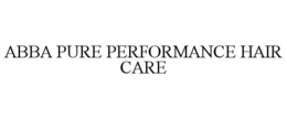 ABBA PURE PERFORMANCE HAIR CARE trademark