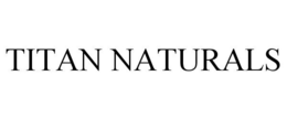 TITAN NATURALS trademark