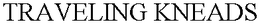 TRAVELING KNEADS trademark