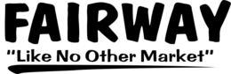 FAIRWAY "LIKE NO OTHER MARKET" trademark
