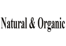 NATURAL & ORGANIC trademark
