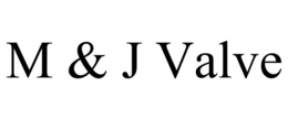 M & J VALVE trademark
