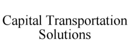 CAPITAL TRANSPORTATION SOLUTIONS trademark