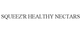 SQUEEZ'R HEALTHY NECTARS trademark