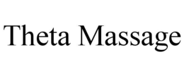 THETA MASSAGE trademark