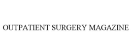 OUTPATIENT SURGERY MAGAZINE trademark