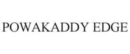 POWAKADDY EDGE trademark