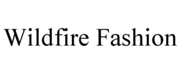 WILDFIRE FASHION trademark