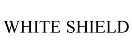 WHITE SHIELD trademark
