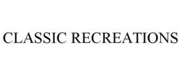 CLASSIC RECREATIONS trademark