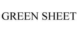 GREEN SHEET trademark