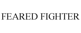 FEARED FIGHTER trademark