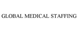 GLOBAL MEDICAL STAFFING trademark