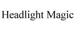 HEADLIGHT MAGIC trademark