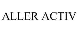ALLER ACTIV trademark