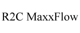 R2C MAXXFLOW trademark