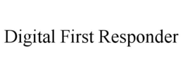 DIGITAL FIRST RESPONDER trademark