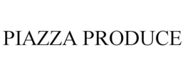 PIAZZA PRODUCE trademark