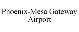 PHOENIX-MESA GATEWAY AIRPORT trademark
