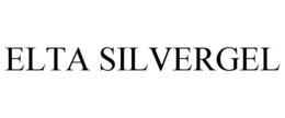 ELTA SILVERGEL trademark