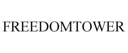 FREEDOMTOWER trademark