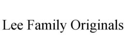 LEE FAMILY ORIGINALS trademark