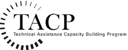 TACP TECHNICAL ASSISTANCE CAPACITY BUILDING PROGRAM trademark