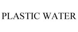 PLASTIC WATER trademark