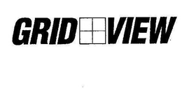 GRID VIEW trademark