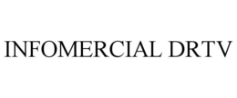 INFOMERCIAL DRTV trademark