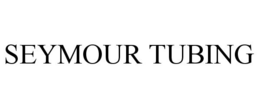 SEYMOUR TUBING trademark