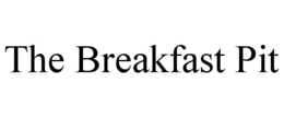THE BREAKFAST PIT trademark
